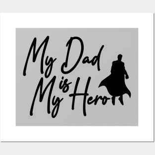 My Dad Is My Hero Posters and Art